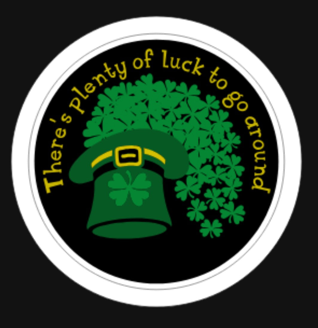There's Plenty of Luck to Go Around