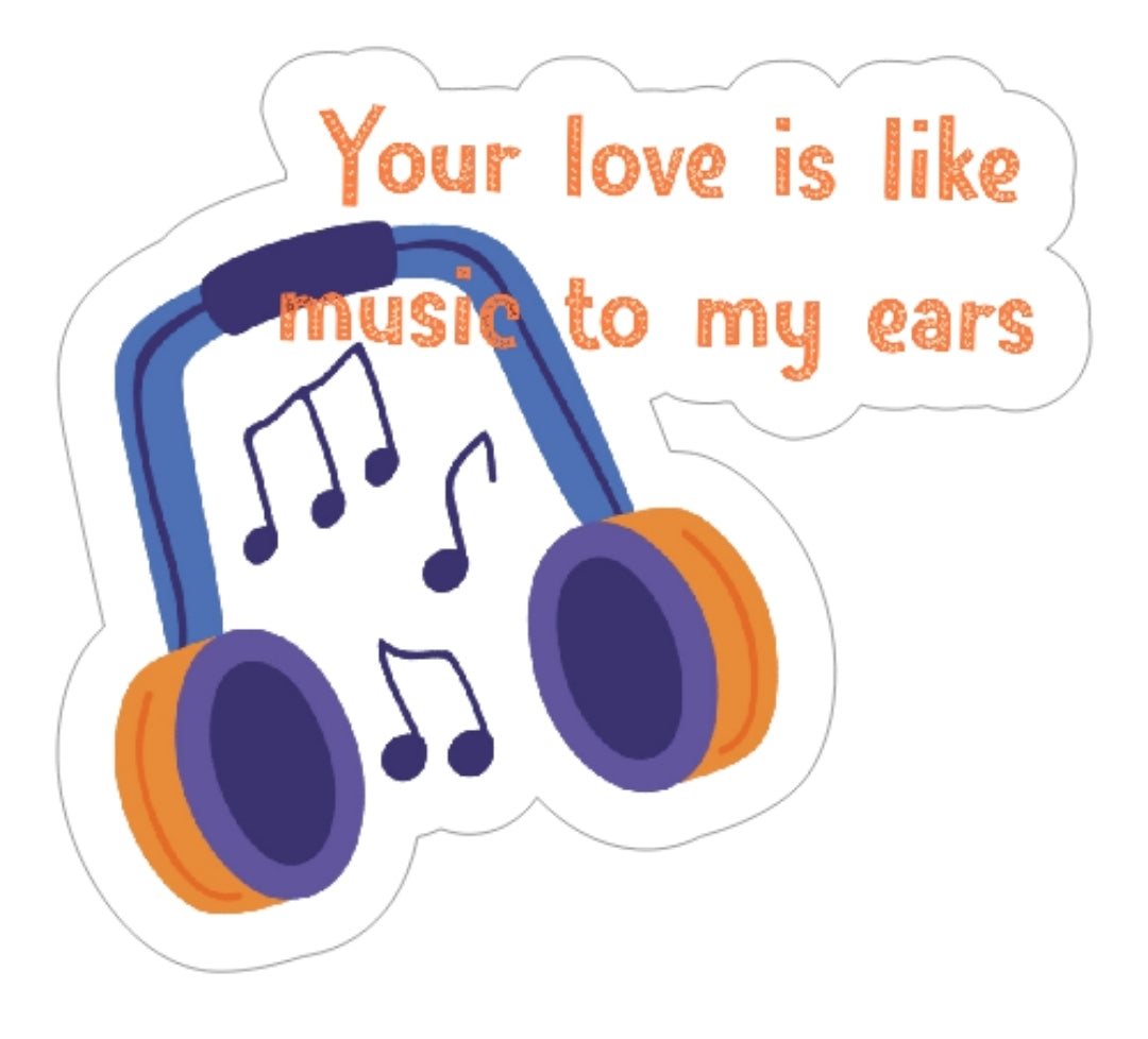 Your Love Is Like Music To My Ears