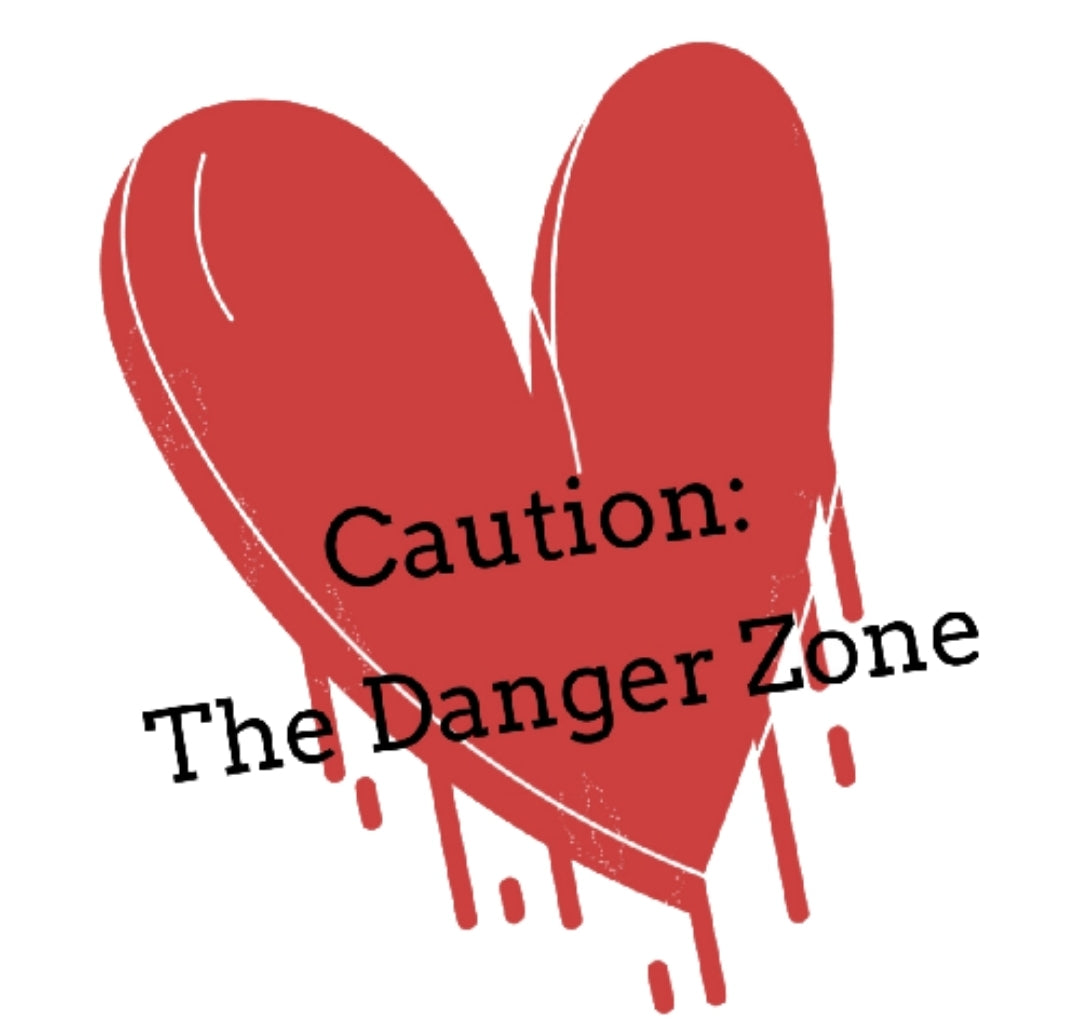 Caution: The Danger Zone