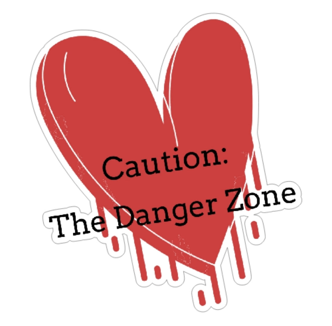 Caution: The Danger Zone