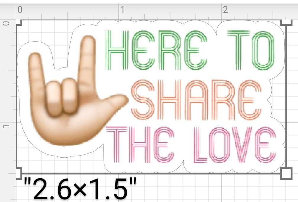 Here To Share The Love