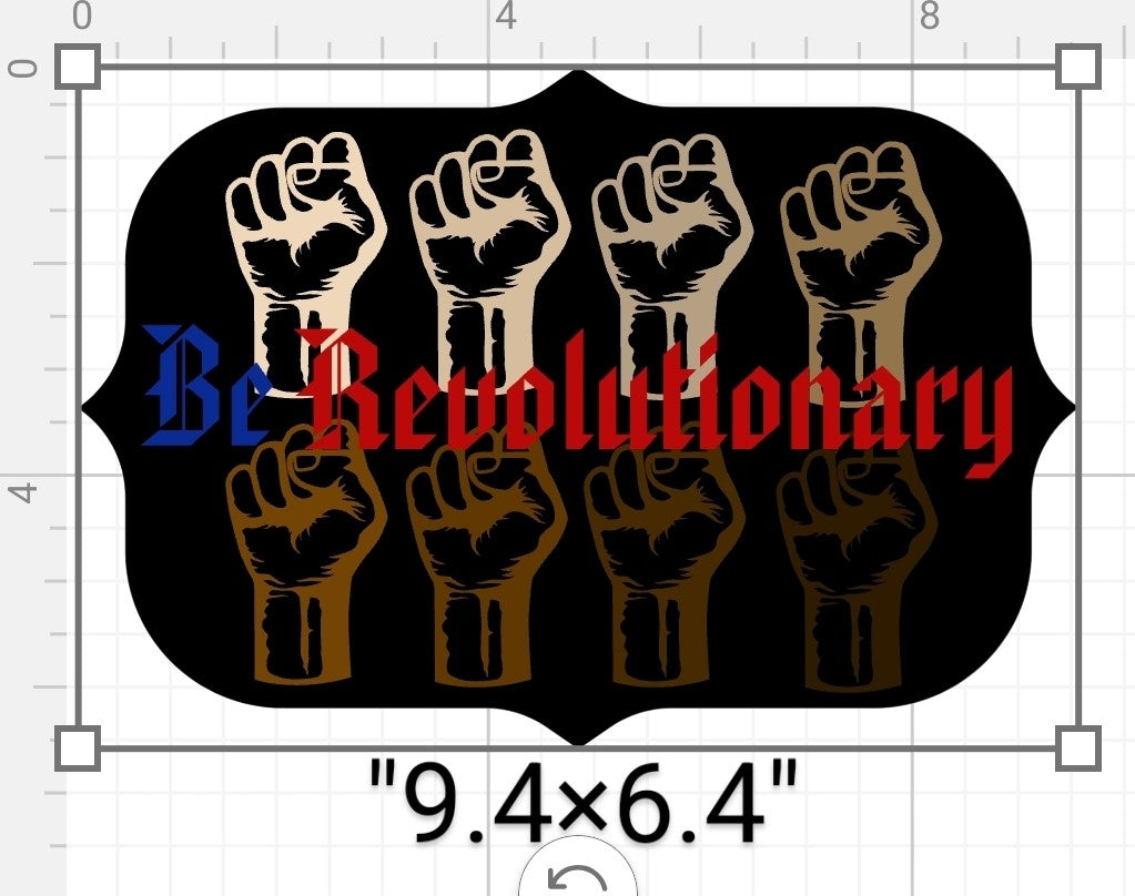 Be Revolutionary