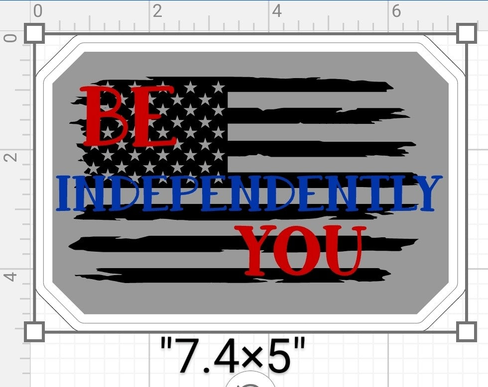 Be Independently You